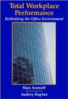 TOTAL WORKPLACE PERFORMANCE : RETHINKING THE OFFICE ENVIRONMENT